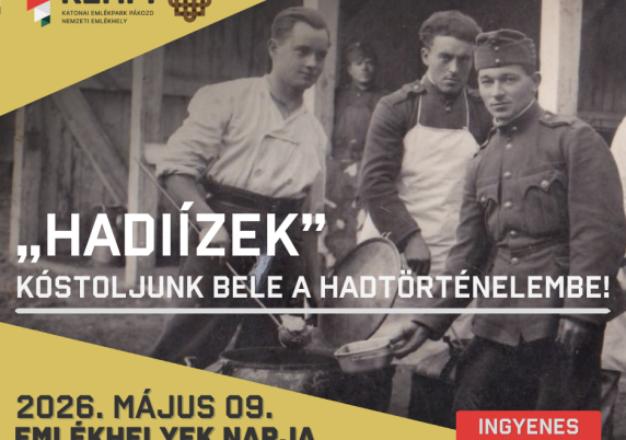 „HADIÍZEK” - Kóstoljunk bele a hadtörténelembe!