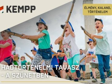 Kalandra fel – huszárok, lézerpuska és élő történelem vár a KEMPP-ben!